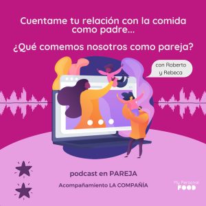 Podcast en pareja Alimentación infantil y familiar Mi hijo no prueba alimentos nuevos Rebeca Pastor Nutricionista infantil