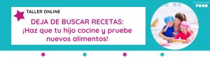 Taller Haz que tu hijo cocine y pruebe nuevos alimentos. Mi hijo no come.