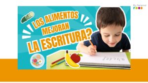 ¿Qué Alimentos Ayudan a que tu Hijo Escriba Mejor?
