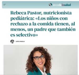 Portada de la entrevista en el periódico digital La voz de la salud sobre cómo los padres influyen en la relación de los niños con la comida. Rebeca Pastor Nutricionista infantil pediátrica.
