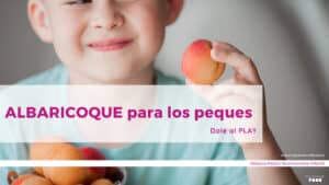 Albaricoque: Cómo elegirlo, beneficios para niños y Recetas para que lo prueben