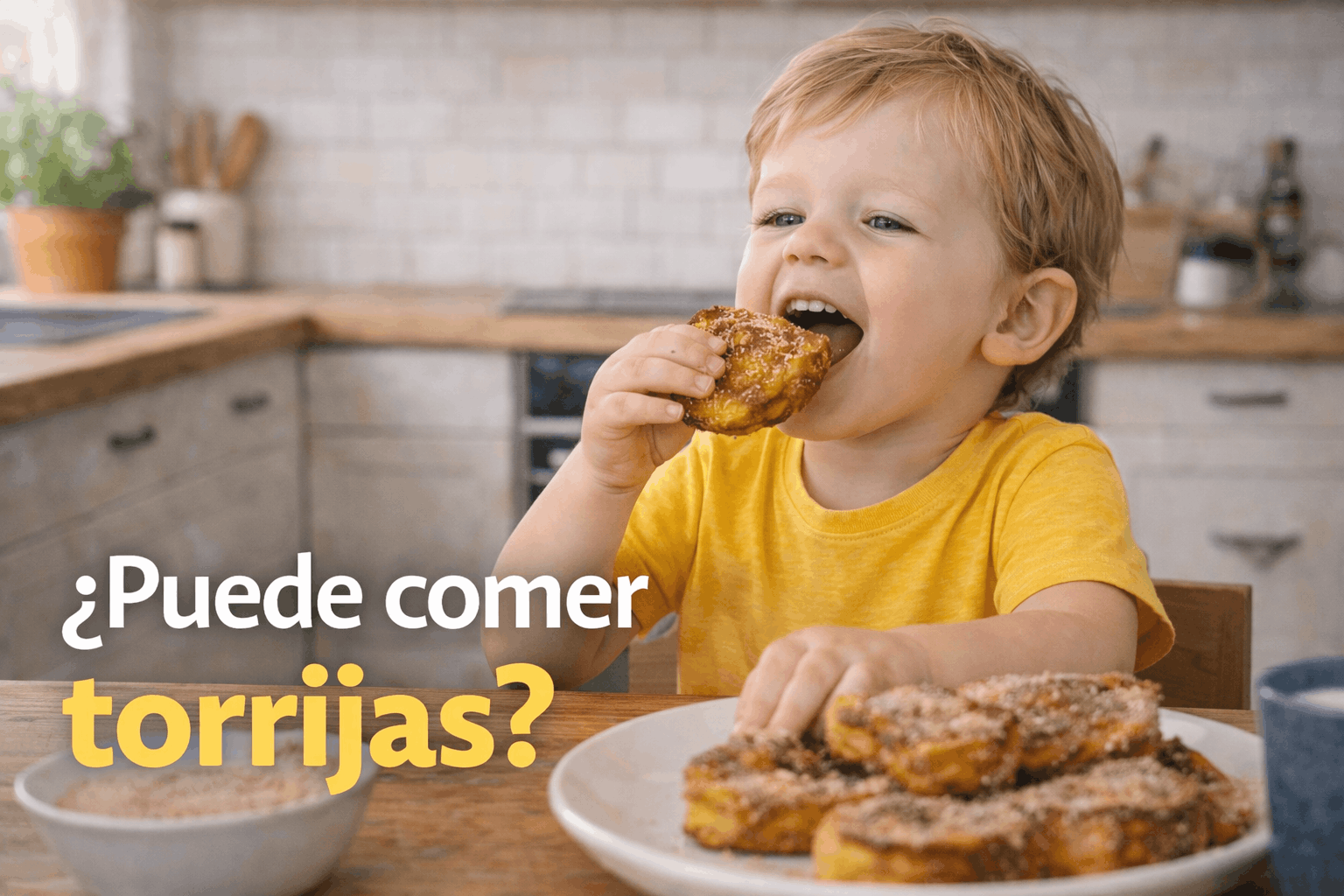 ¿puede comer torrijas mi hijo?